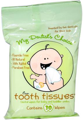 Tooth Tissues, My Dentists Choice, Dental Wipes for Baby and Toddler Smiles, 30 Wipes ,صحة الطفل، رعاية الطفل عن طريق الفم، معجون الأسنان، الاطفال والطفل معجون الأسنان