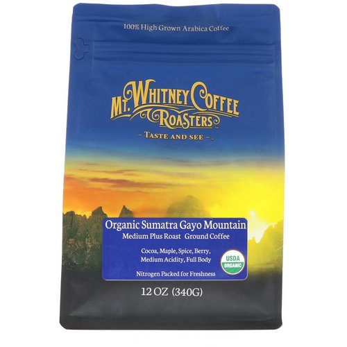 Mt. Whitney Coffee Roasters, Organic Sumatra Gayo Mountain, Medium Plus Roast, Ground Coffee, 12 oz (340 g) فوائد